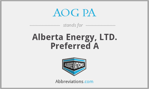 AOG PA - Alberta Energy, LTD. Preferred A